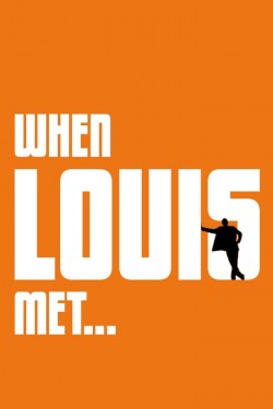 Watch When Louis Met... movies free AniWave