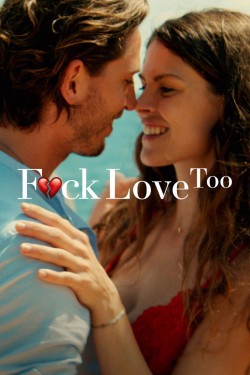 Enjoy Free HD Viewing of F*ck Love Too on Putlocker