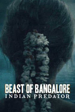 Watch Free Beast of Bangalore: Indian Predator Movies Full HD Online - Movies4K