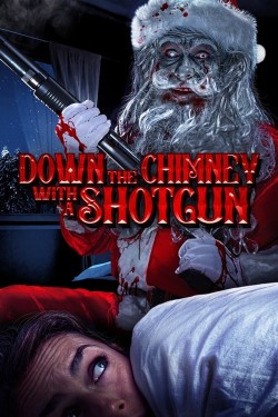 Watch free Down the Chimney with a Shotgun movies Hd online on TinyZone