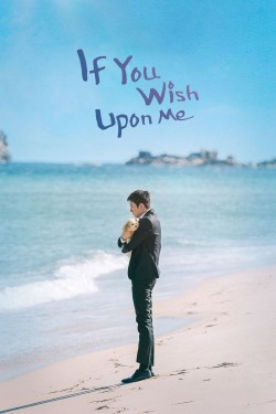 Enjoy Free HD Viewing of If You Wish Upon Me on Putlocker