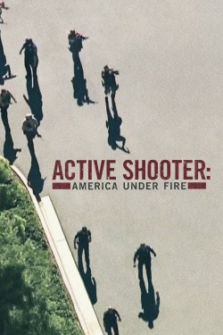 Enjoy Free HD Viewing of Active Shooter: America Under Fire on Putlocker