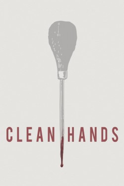 Enjoy Free HD Viewing of Clean Hands on Putlocker