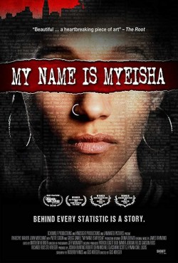 Watch free My Name Is Myeisha movies online