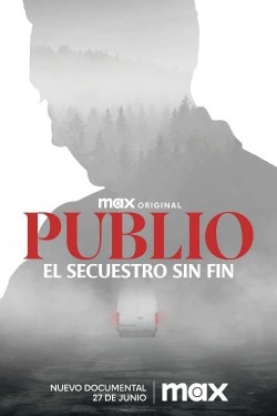 Watch Publio. El secuestro sin fin free movies