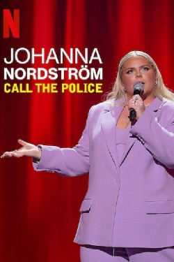 Enjoy Free HD Viewing of Johanna Nordstrom: Call the Police on Putlocker