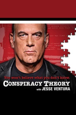 Watch free Conspiracy Theory with Jesse Ventura movies HD 1080p online Solarmovie