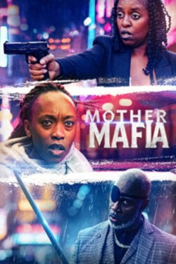 Watch free Mother Mafia movies online