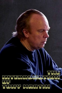 Watch free The Interrogation of Tony Martin movies Hd online on TinyZone