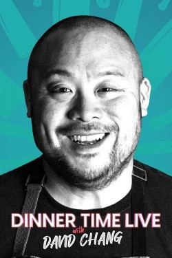 Watch Dinner Time Live with David Chang free online