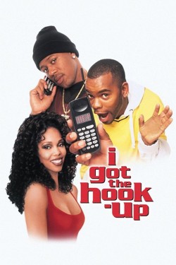 Watch free I Got the Hook Up movies online - GoMovies