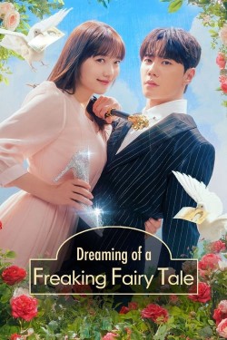 Watch Dreaming of a Freaking Fairy Tale free online