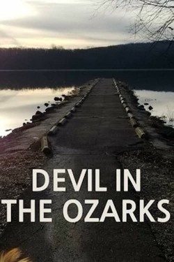 Watch Devil in the Ozarks Movies for Free in HD Online GoMovies