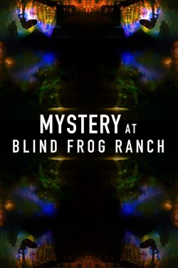 Enjoy Free HD Viewing of Mystery at Blind Frog Ranch on Putlocker