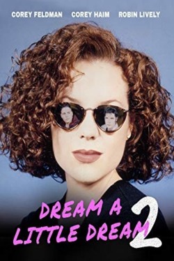 Enjoy Free HD Viewing of Dream a Little Dream 2 on Putlocker