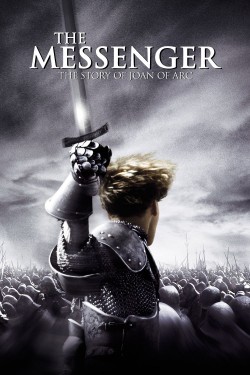 Watch Free The Messenger: The Story of Joan of Arc Movies Full HD Online - Movies4K