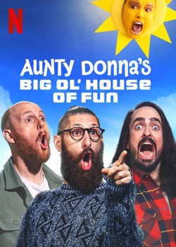 Watch Aunty Donna's Big Ol' House of Fun Movies Free Online | 123Movies