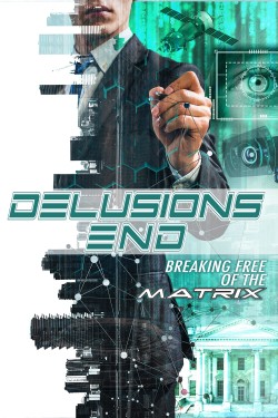 Watch free Delusions End: Breaking Free of the Matrix movies Hd online SolarMovie Alternative