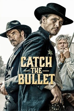 Watch Free Catch the Bullet Movies Full HD Online