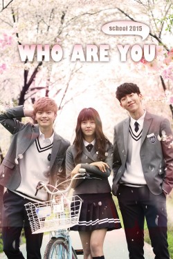 Watch Who Are You: School 2015 Movies for Free in HD Online GoMovies