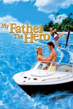 Watch free My Father the Hero movies Hd online on TinyZone