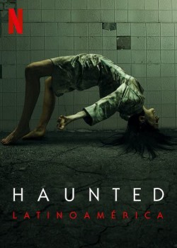 Enjoy Free HD Viewing of Haunted: Latin America on Putlocker