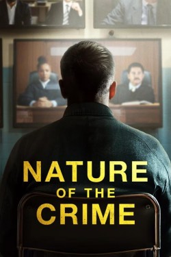 Watch free Nature of the Crime movies online - GoMovies