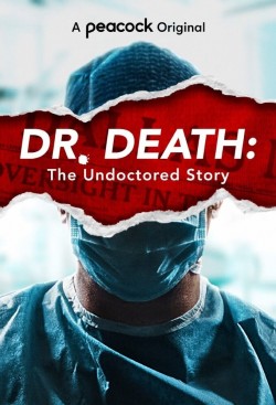 Watch free Dr. Death: The Undoctored Story movies Hd online on TinyZone