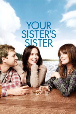 Watch Free Your Sister's Sister Movies HD Online - Gomovies