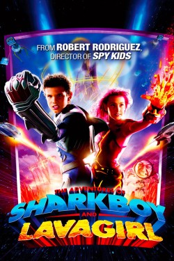 Watch The Adventures of Sharkboy and Lavagirl Movies for Free in HD Online GoMovies