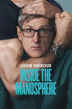 Stream Free Louis Theroux: Inside the Manosphere Movies in HD Online | LookMovie