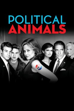 Watch free Political Animals movies online - 2KMovies