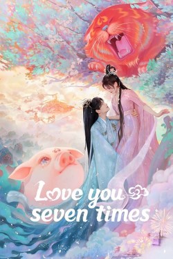 Watch Love You Seven Times movies free on SFlix