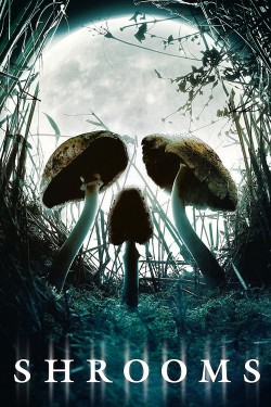 Watch Shrooms movies free