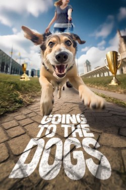 Watch Going to the Dogs Movies Free Online FlixTor Alternatives