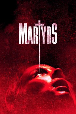 Watch Free Martyrs Movies Online on TheFlixer Alternatives site