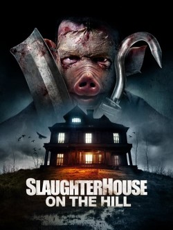 Watch free Slaughterhouse On The Hill movies online - GoMovies