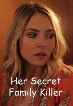 Watch free Her Secret Family Killer movies online - Gomovies