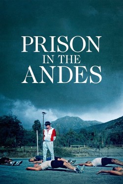 Watch Free Prison in the Andes Movies Full HD Online