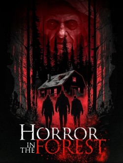 Enjoy Free HD Viewing of Horror in the Forest on Putlocker