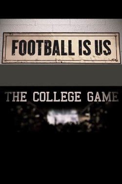 Watch Free Football Is Us: The College Game Movies HD Free MyFlixer