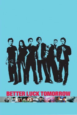 Watch Free Better Luck Tomorrow Movies Online on TheFlixer Alternatives site