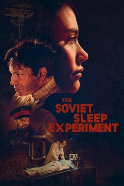 Watch free The Soviet Sleep Experiment movies Hd online on TinyZone