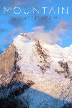 Watch free Mountain: Life at the Extreme movies Hd online on TinyZone