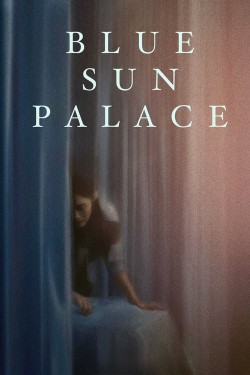 Blue Sun Palace Watch free Blue Sun Palace movies online hd - Flixtor
