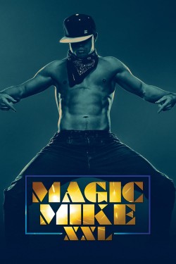 Watch Free Magic Mike XXL Movies Full HD Online