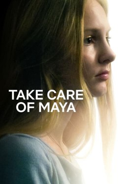 Watch free Take Care of Maya movies online - GoMovies