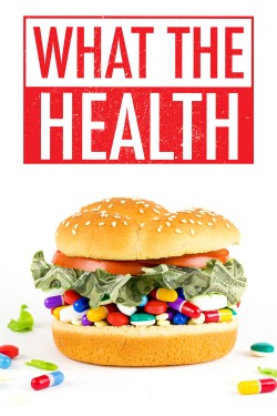 Watch Free What the Health Full Movies HD Online Vumoo