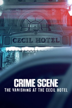 Watch free Crime Scene: The Vanishing at the Cecil Hotel movies Hd online on TinyZone