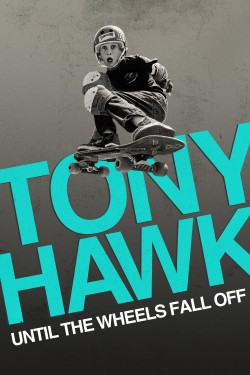 Watch free Tony Hawk: Until the Wheels Fall Off movies online - GoMovies